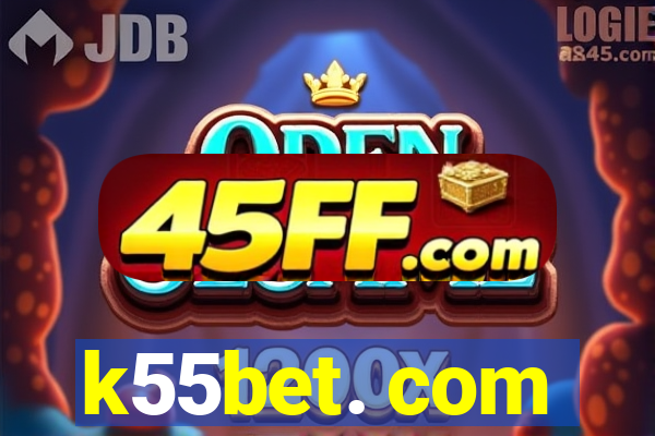 k55bet. com